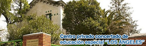 Centro privado concertado de educacion especial Los Angeles